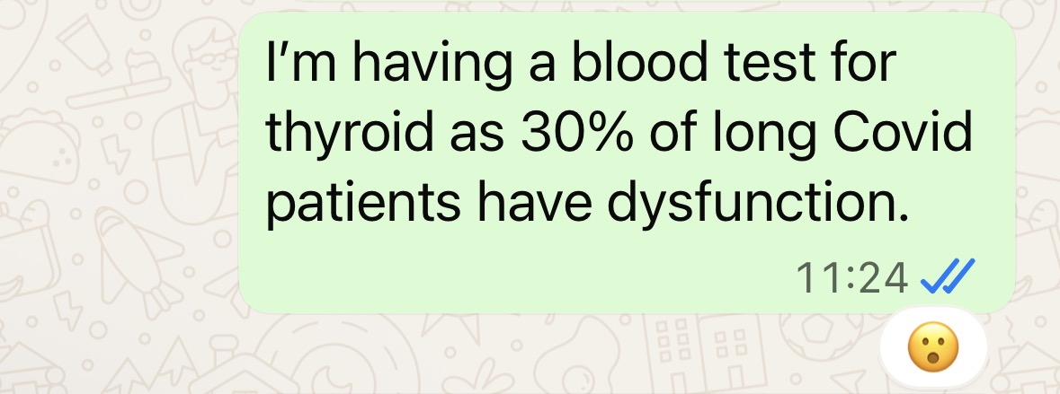 "I'm having a blood test for thyroid as 30% of long Covid patients have disfunction"