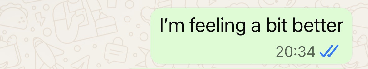 "I'm feeling a bit better"